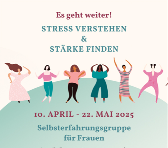 Stress verstehen & Stärke finden Selbsterfahrungsgruppe für Frauen